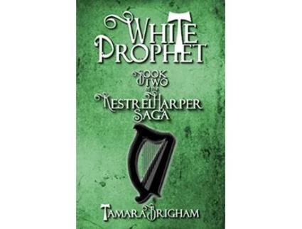 Livro White Prophet Kestrel Harper Saga de Tamara Brigham (Inglês)