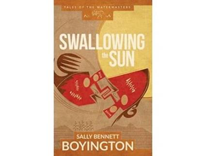 Livro Swallowing the Sun Tales of the Watermasters de Sally Bennett Boyington (Inglês - Capa Dura)