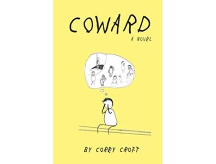 Livro Coward A Novel de Corey Croft (Inglês)