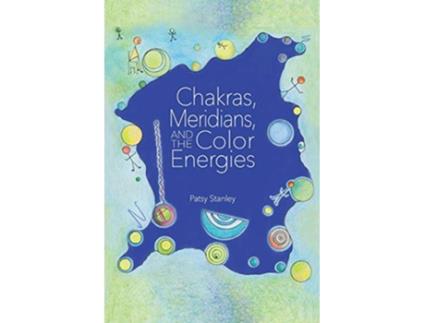 Livro Chakras Meridians and the Color Energies de Patsy Stanley (Inglês)