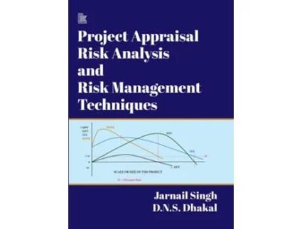 Livro Project Appraisal Risk Analysis And Risk Management Techniques de Dns Dhakal e Jarnail Singh (Inglês - Capa Dura)
