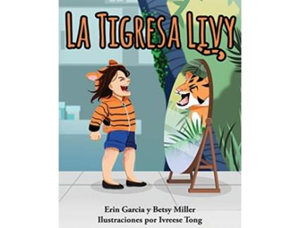 Livro La Tigresa Livy Spanish Edition de Erin Garcia Betsy Miller (Espanhol)
