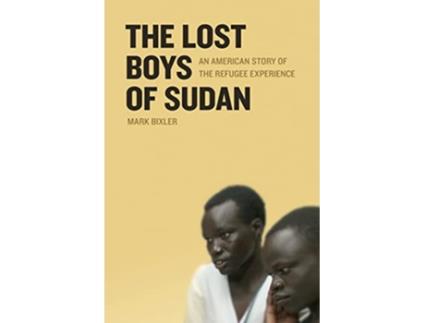 Livro The Lost Boys of Sudan An American Story of the Refugee Experience de Mark Bixler (Inglês)
