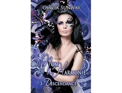 Livro Au Nom de lHarmonie tome 3 Descendance Fantasy urbaine romance paranormale bitlit French Edition de Olivia Sunway (Francês)