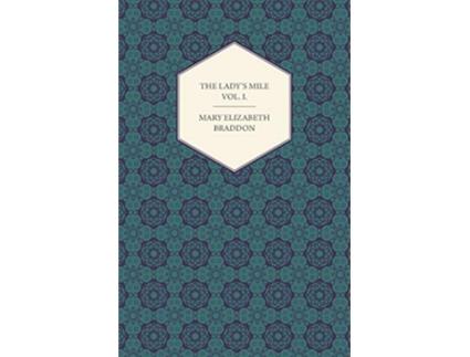 Livro The Ladys Mile Vol I de Mary Elizabeth Braddon (Inglês)