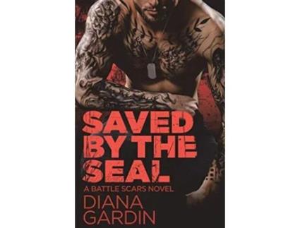Livro Saved by the SEAL de Diana Gardin (Inglês)
