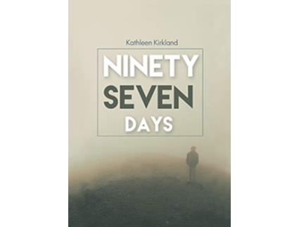 Livro Ninety Seven Days 1 de Mrs Kathleen Kirkland (Inglês)