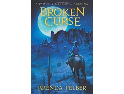 Livro Broken Curse A Pameroy Mystery in Arizona Pameroy Mystery Series de Brenda Felber (Inglês)