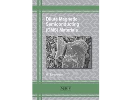 Livro Dilute Magnetic Semiconducting DMS Materials 35 Materials Research Foundations de R Saravanan (Inglês)