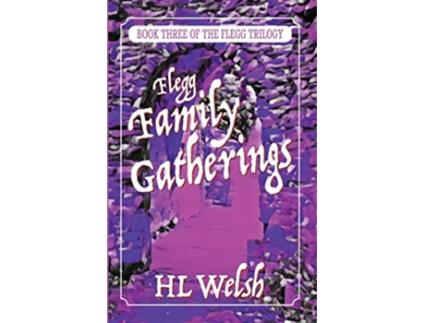 Livro Flegg Family Gatherings de HL Welsh (Inglês)
