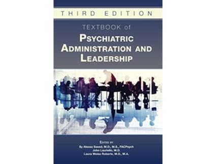 Livro Textbook of Psychiatric Administration and Leadership de Ms, Facpsych Sy Saeed Md et al. (Inglês - Capa Dura)