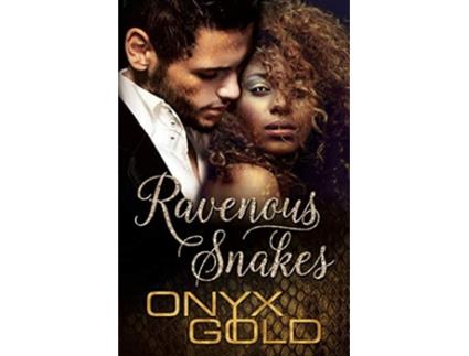 Livro Ravenous Snakes Chameleons de Onyx Gold (Inglês)