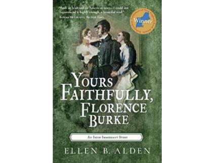 Livro Yours Faithfully Florence Burke An Irish Immigrant Story de Ellen B Alden (Inglês)