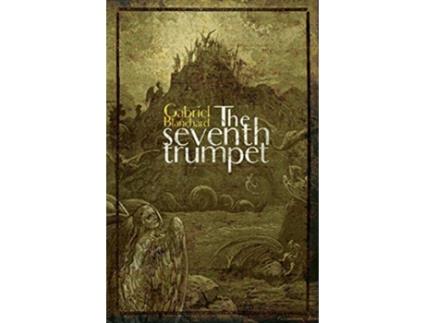 Livro The Seventh Trumpet de Gabriel Blanchard (Inglês)