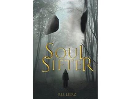 Livro Soul Sifter Sifter Trilogy de B J J Lierz (Inglês)