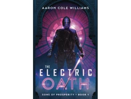 Livro The Electric Oath Sons Of Prosperity Book 1 de Williams Aaron Cole (Inglês)