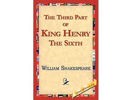 Livro The Third Part of King Henry the Sixth de William Shakespeare (Inglês)