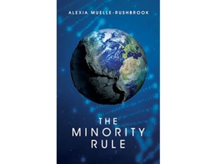 Livro The Minority Rule The Minority Rule Trilogy de Alexia MuelleRushbrook (Inglês)