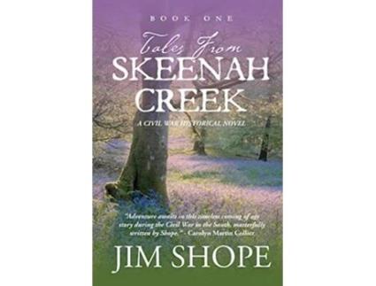 Livro Tales From Skeenah Creek A Civil War Historical Fiction Novel de Jim Shope (Inglês)