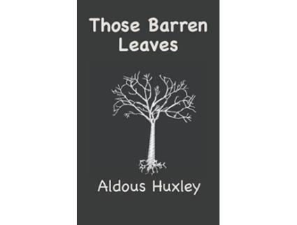 Livro Those Barren Leaves de Aldous Leonard Huxley (Inglês - Capa Dura)