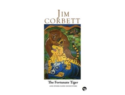 Livro Fortunate Tiger and Other Close Encounters de Jim Corbett (Inglês)