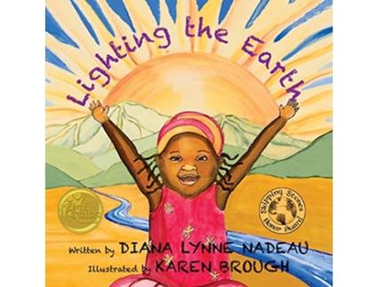 Livro Lighting the Earth de Diana Lynne Nadeau (Inglês)