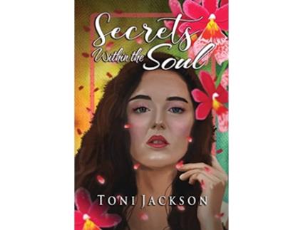 Livro Secrets Within the Soul de Toni Jackson (Inglês)