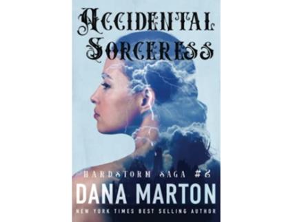Livro Accidental Sorceress Hardstorm Saga de Dana Marton (Inglês)