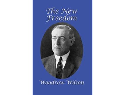 Livro New Freedom de Woodrow Wilson (Inglês - Capa Dura)