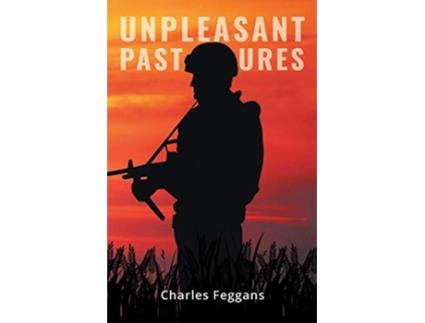 Livro Unpleasant Pastures de Charles Feggans (Inglês)
