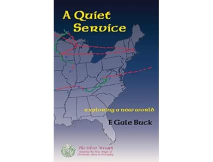 Livro A Quiet Service exploring a new world de E Gale Buck (Inglês)