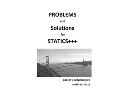 Livro PROBLEMS and SOLUTIONS for STATICS de Robert J Bonenberger James W Dally (Inglês)