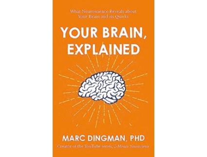 Livro Your Brain, Explained de Marc Dingman Phd (Inglês)