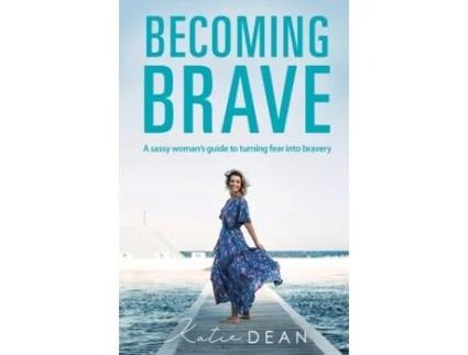 Livro Becoming Brave: A sassy woman's guide to turning fear into bravery Katie Dean (Inglês)