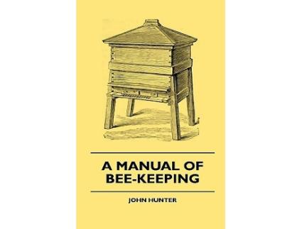 Livro A Manual of BeeKeeping de John Hunter Francis Butler (Inglês)