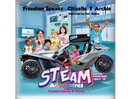 Livro STEAM Adventures with Freedom Speakz and Friends Freedom Speakz, Chizelle' T. Archie (Inglês)