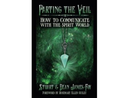 Livro Parting the Veil How to Communicate with the Spirit World de Stuart James-Foy e Dean James-Foy (Inglês)