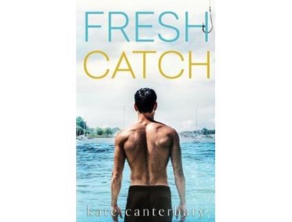 Livro Fresh Catch de Kate Canterbary (Inglês)