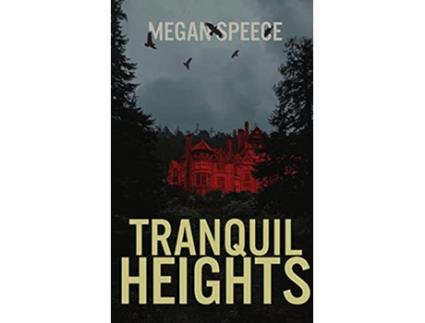 Livro Tranquil Heights A Paranormal Suspense de Megan Speece (Inglês)