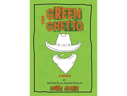 Livro The Green Ghetto de Vern Smith (Inglês)