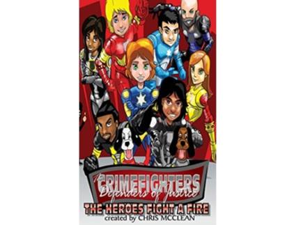 Livro The CrimeFighters The Heroes Fight a Fire Crimefighters Chapter Books de Chris Mcclean (Inglês - Capa Dura)