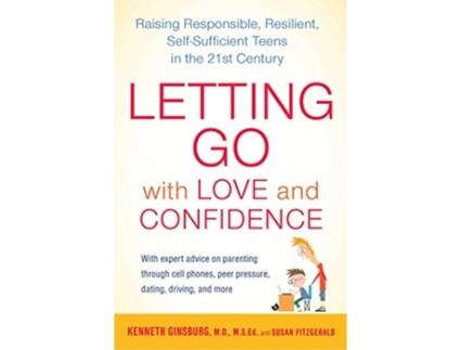 Livro Letting Go with Love and Confidence de Kenneth Ginsburg Md e Susan Fitzgerald (Inglês)