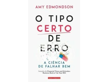 Livro O Tipo Certo de Erro - A ciência de falhar bem de Amy Edmondson (Português)