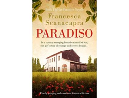 Livro Paradiso Utterly gripping and emotional historical fiction The Paradiso Novels de Francesca Scanacapra (Inglês)