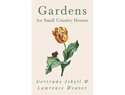 Livro Gardens for Small Country Houses de Gertrude Jekyll Lawrence Weaver (Inglês)