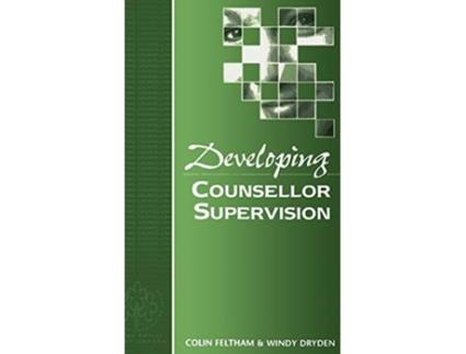 Livro Developing Counsellor Supervision Developing Counselling series de Colin Feltham Windy Dryden (Inglês)