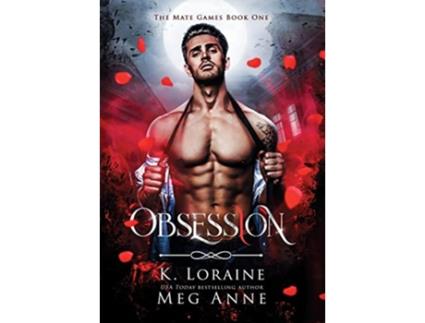 Livro Obsession de Meg Anne e K Loraine (Inglês - Capa Dura)