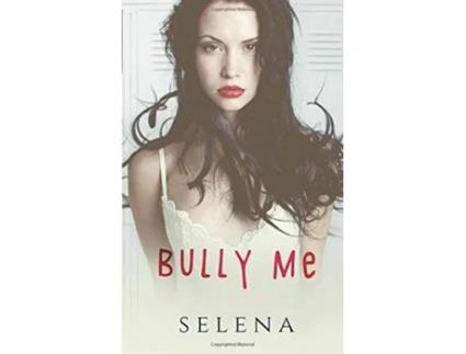 Livro Bully Me Willow Heights Prep Academy The Elite de Selena (Inglês)