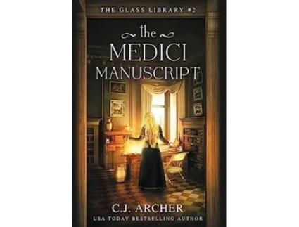 Livro The Medici Manuscript The Glass Library de C J Archer (Inglês)