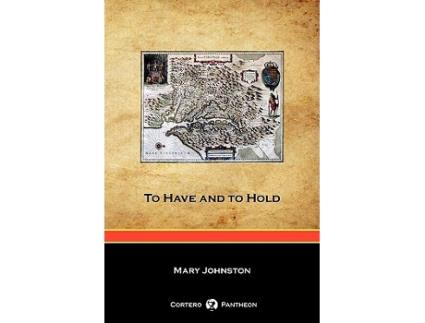 Livro To Have and to Hold Cortero Pantheon Edition de Mary Johnston (Inglês)